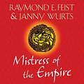 Cover Art for 9780007570065, Mistress of the Empire by Raymond E. Feist