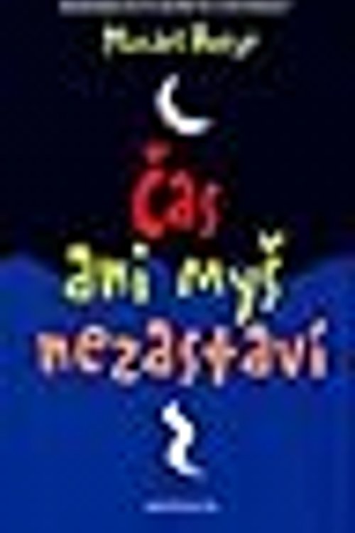 Cover Art for 9788024211718, Čas ani myš nezastaví by Michael Hoeye