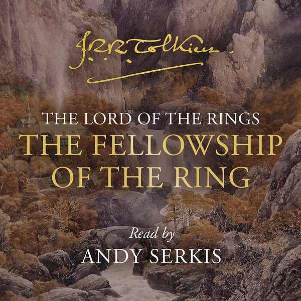 Cover Art for 9780008487270, The Fellowship of the Ring (The Lord of the Rings, Book 1) by J. R. R. Tolkien, Andy Serkis