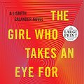 Cover Art for 9780525499404, The Girl Who Takes an Eye for an Eye by David Lagercrantz