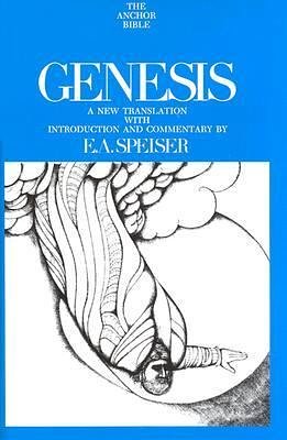 Genesis: Introduction, Translation, and Notes (The Anchor Bible, Vol. 1)