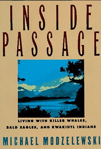 Cover Art for 9780966062502, Inside Passage by Michael Modzelewski