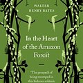 Cover Art for 9780141025391, In the Heart of the Amazon Forest by Bates, Henry Walter