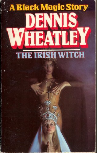 Cover Art for 9780099104407, The Irish Witch by Dennis Wheatley