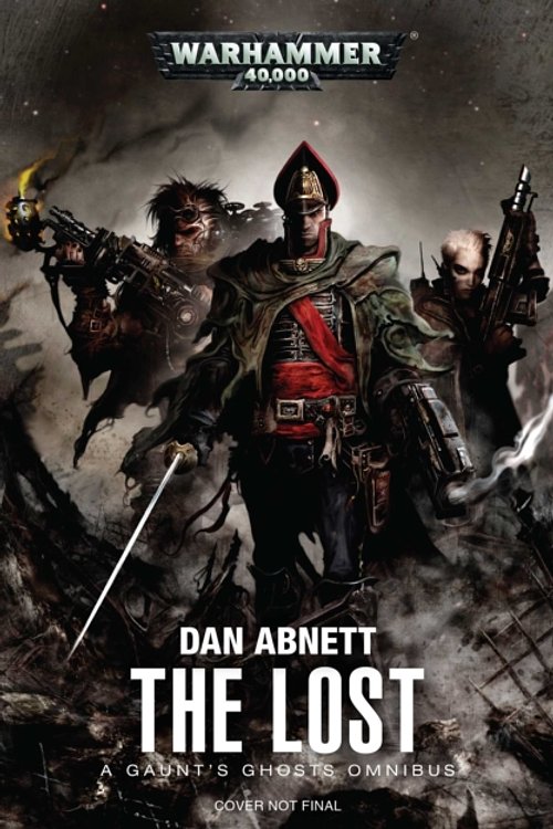 Cover Art for 9781784966744, The Lost: A Gaunt's Ghosts Omnibus by Dan Abnett