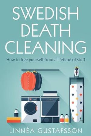 Cover Art for 9781801543507, Swedish Death Cleaning by Linnèa Gustafsson, Linnèa