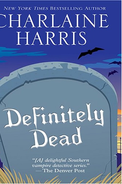 Cover Art for 9781597222914, Definitely Dead (Southern Vampire Mysteries, Book 6) by Charlaine Harris