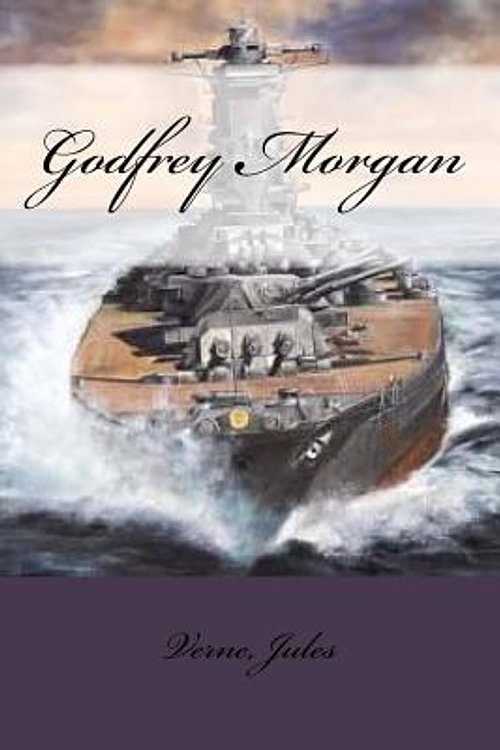 Cover Art for 9781546327592, Godfrey Morgan by Jules Verne