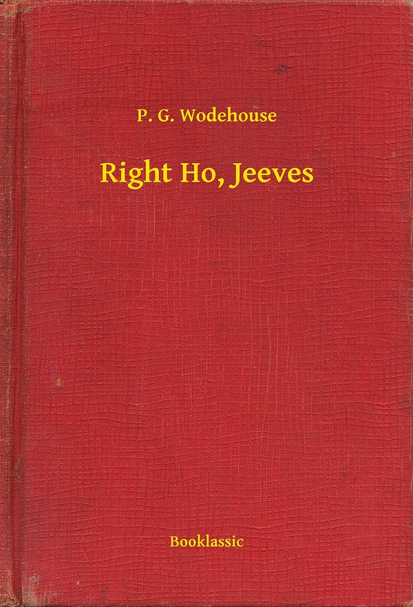 Cover Art for 9789635245123, Right Ho, Jeeves by P. G. Wodehouse