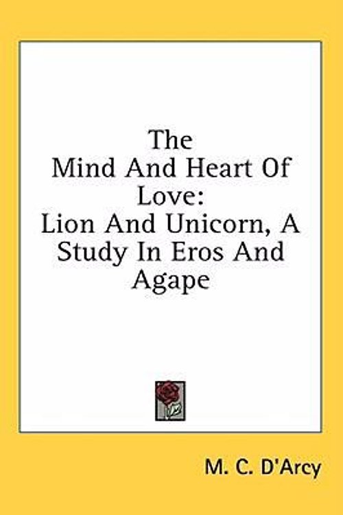 Cover Art for 9781436711838, The Mind and Heart of Love by M C D'Arcy