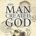 Cover Art for 9780745955438, And Man Created God by Robert Banks