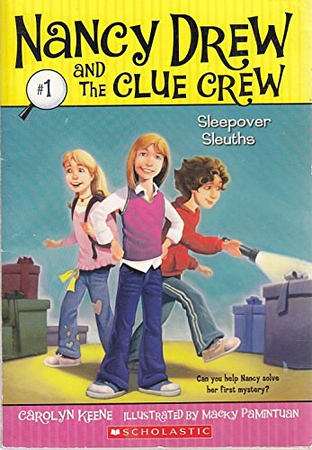 Cover Art for 9780545000901, 'SLEEPOVER SLEUTHS (NANCY DREW AND THE CLUE CREW, NO 1)' by Carolyn Keene, Macky Pamintuan