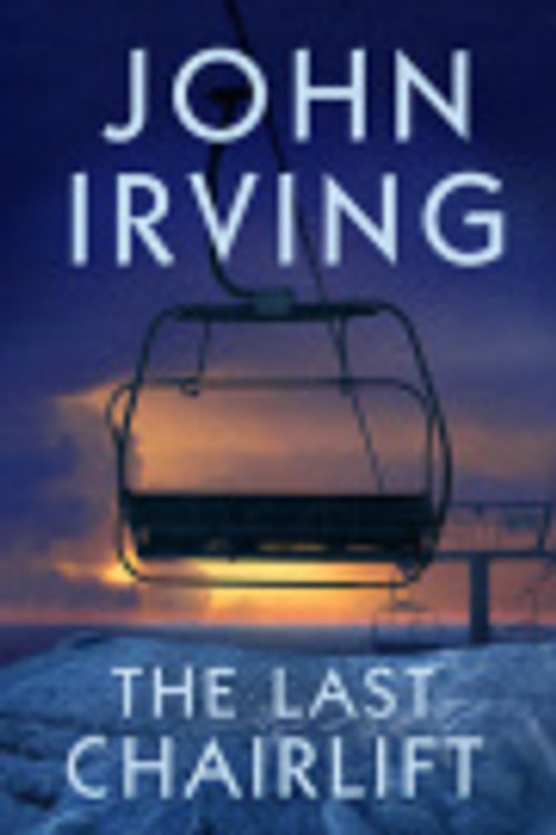 Cover Art for 9780735276192, The Last Chairlift by John Irving