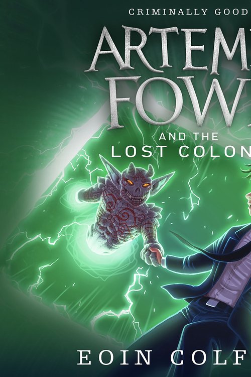 Cover Art for 9780141807393, Artemis Fowl and the Lost Colony by Eoin Colfer