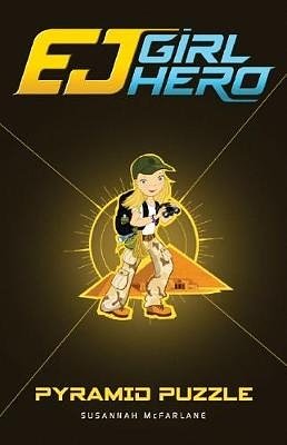 Cover Art for 9781925206265, EJ Girl Hero #10Pyramid Puzzle by Susannah McFarlane