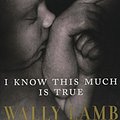 Cover Art for 9780965605915, I Know This Much Is True by Wally Lamb