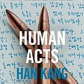 Cover Art for 9781783781621, Human Acts by Han Kang