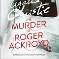 Cover Art for 9780007527526, The Murder of Roger Ackroyd by Agatha Christie