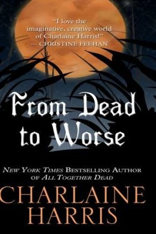 Cover Art for 9781597227773, From Dead to Worse (Southern Vampire Mysteries, No. 8) by Charlaine Harris