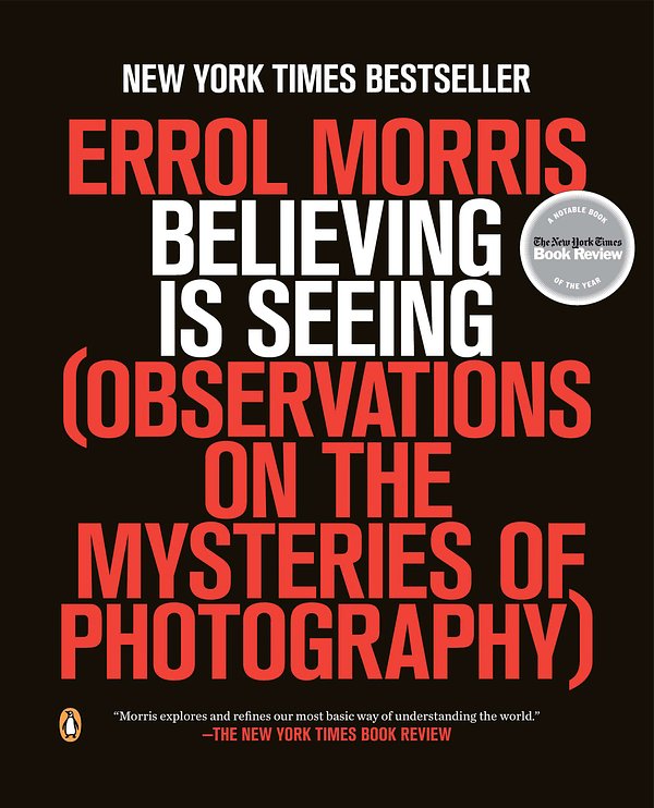 Cover Art for 9780143124252, Believing Is Seeing by Errol Morris