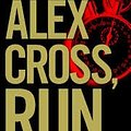 Cover Art for 9781620909928, Alex Cross, Run (Alex Cross Series) by James Patterson