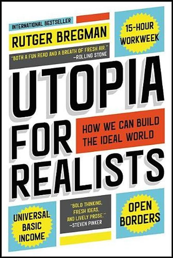 Cover Art for 9780316471916, Utopia for Realists: How We Can Build the Ideal World by Rutger Bregman