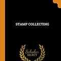 Cover Art for 9780344441233, Stamp Collecting by Mcp.cabeen, Richard