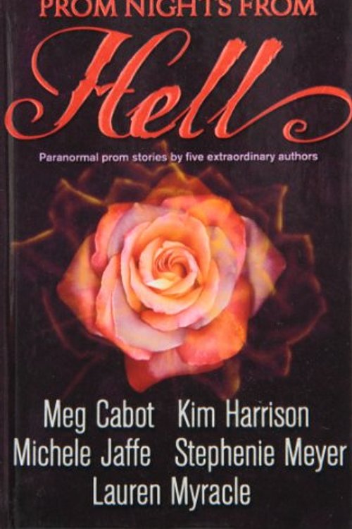 Cover Art for 9781439590966, Prom Nights from Hell by Meg Cabot, Kim Harrison, Michele Jaffe, Stephenie Meyer, Lauren Myracle