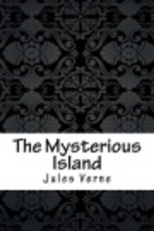 Cover Art for 9781974553730, The Mysterious Island by Jules Verne