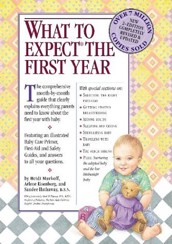 Cover Art for 9780761131847, What to Expect the First Year by Heidi Eisenberg Murkoff, Arlene Eisenberg, Sandee E. Hathaway