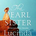 Cover Art for B074TVLQJG, The Pearl Sister by Lucinda Riley