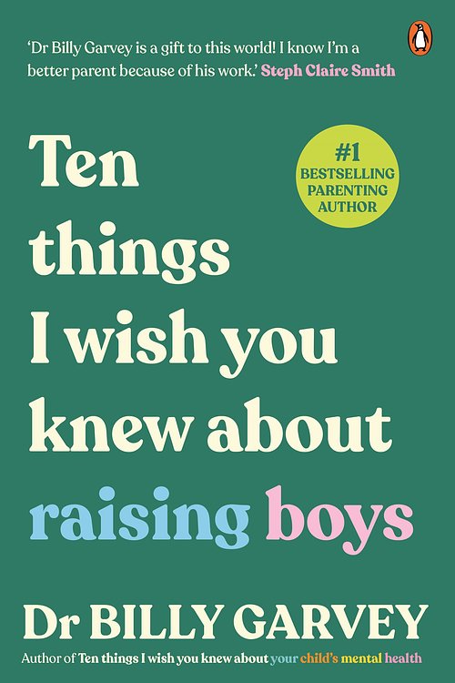 Cover Art for 9781761620850, Ten things I wish you knew about raising boys by Garvey, Dr Billy