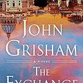 Cover Art for 9780593669891, The Exchange by John Grisham