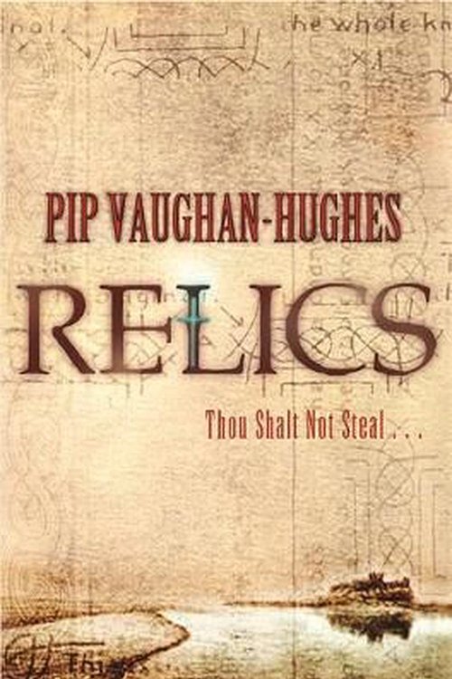 Cover Art for 9780752868622, Relics by Vaughan-Hughes, Pip
