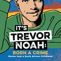 Cover Art for 9781529318760, It's Trevor Noah: Born a Crime by Trevor Noah