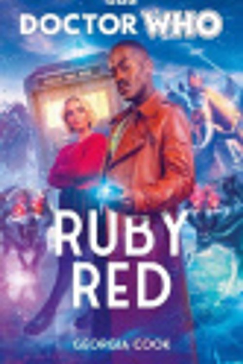 Cover Art for 9781473533912, Doctor Who: Ruby Red by Georgia Cook