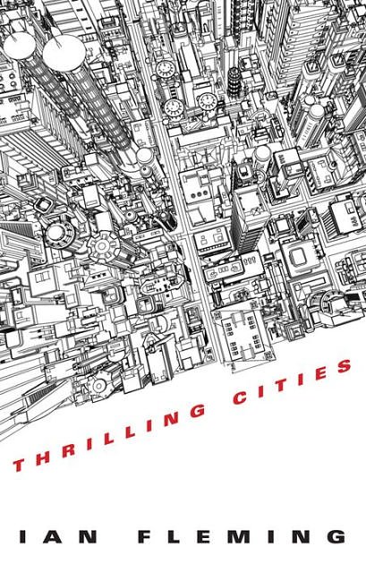 Cover Art for 9780451026941, Thrilling Cities by Ian Fleming