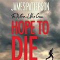 Cover Art for 9781611130362, Hope to Die (Alex Cross Novels) by James Patterson