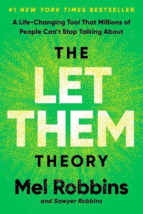 Cover Art for 9781401994136, The Let Them Theory by Mel Robbins, Sawyer Robbins