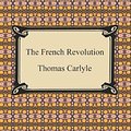 Cover Art for 9781420932393, The French Revolution by Thomas Carlyle