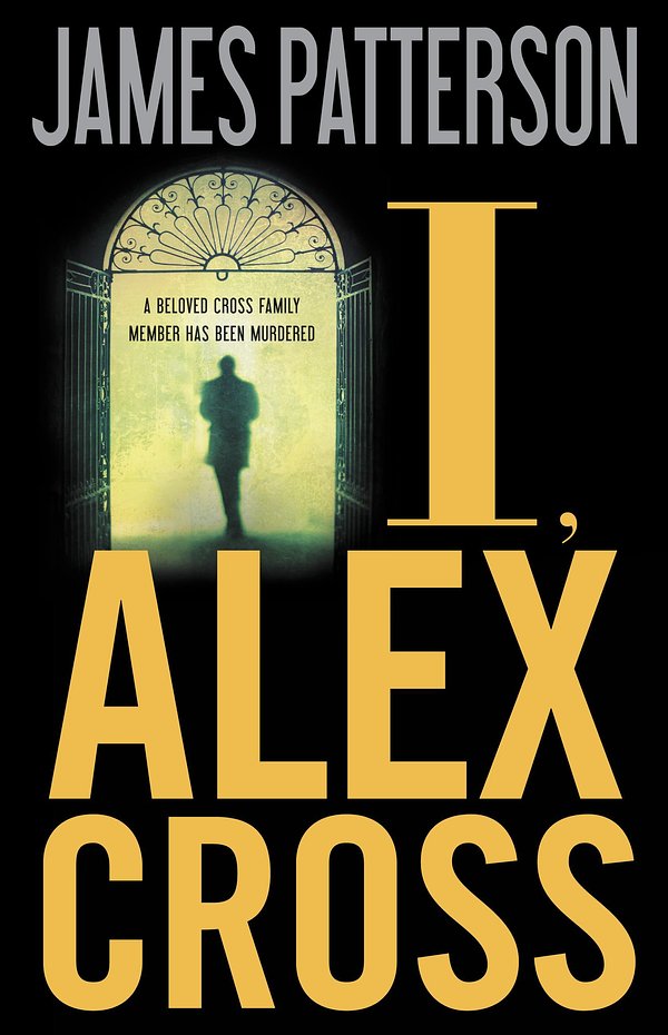 Cover Art for 9780316018784, I, Alex Cross by James Patterson