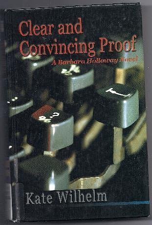 Cover Art for 9780786260119, Clear and Convincing Proof by Kate Wilhelm