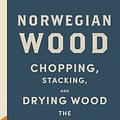 Cover Art for 9780857052551, Norwegian Wood: Non-fiction Book of the Year 2016 by Lars Mytting