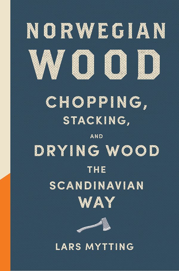 Cover Art for 9780857052551, Norwegian Wood: Non-fiction Book of the Year 2016 by Lars Mytting