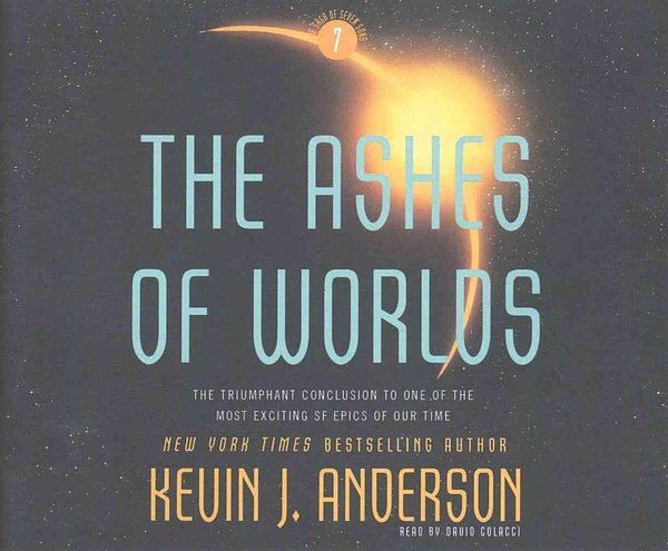 Cover Art for 9781511386401, The Ashes of Worlds by Kevin J. Anderson