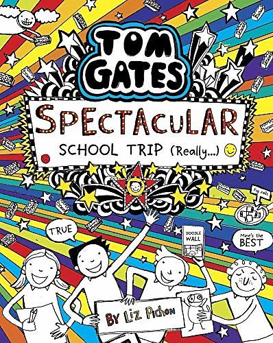 Cover Art for 9789352759934, Tom Gates #17: Spectacular School Trip (Really.) by Liz Pichon