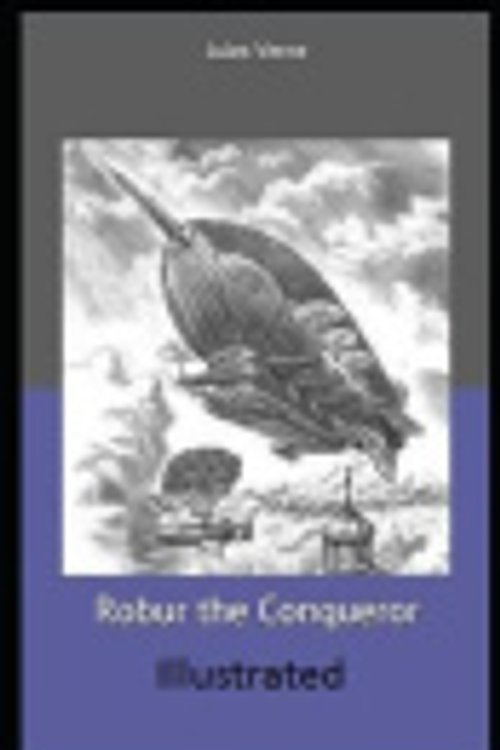 Cover Art for 9798596910087, Robur the Conqueror by Jules Verne