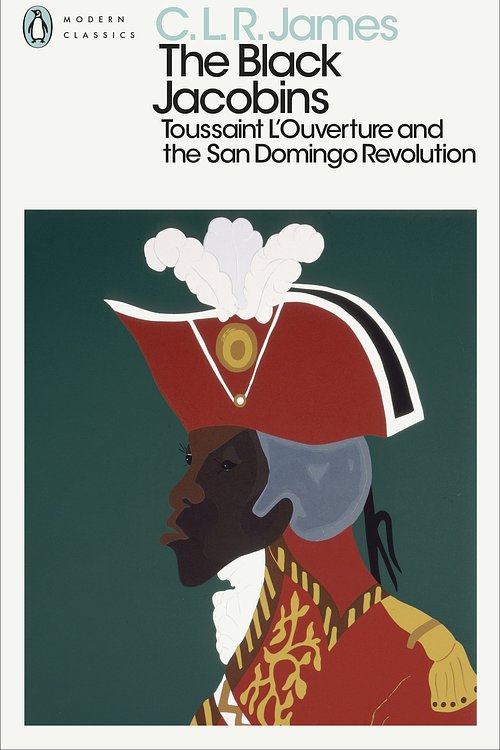 Cover Art for 9780241562079, The Black Jacobins: Toussaint L'ouverture and the San Domingo Revolution by C L r James