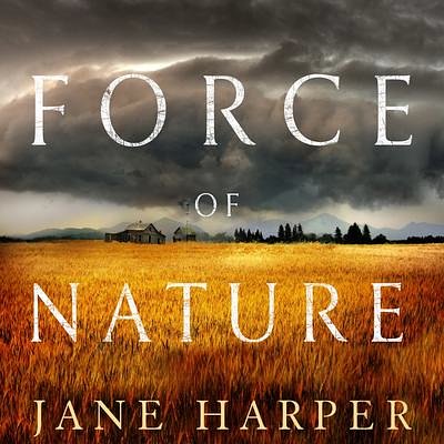 Cover Art for 9781405535168, Force of Nature by Jane Harper