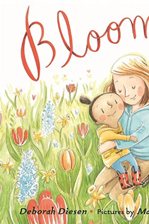Cover Art for 9780374302504, Bloom by Deborah Diesen